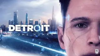 Detroit:Become Human Прохождение ч.1