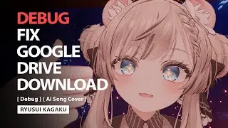 Debug - Cara Memperbaiki Error Download Google Drive【DEBUG FLOW】