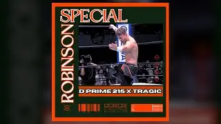 D Prime 215 x Tragic - Robinson Special (The Revenge of Flip's Leg Freestyle)