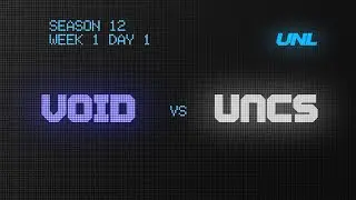 UNL SEASON 12 W1D1 | Emissaries of the Void vs Pushing 30