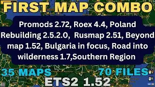 ETS2 1.52 FIRST MAP COMBO 35 Maps, 70 Files Promods, Roex, Rusmap, Poland Rebuilding Southern Region
