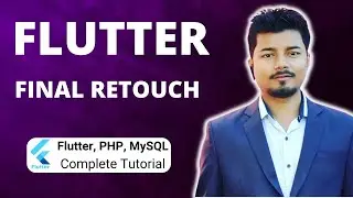 Flutter App Final retouch (Part 50) | Flutter, PHP, Mysql Tutorial Series