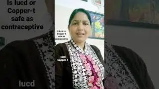 IUCD या कापरटी से डर लगता है? 