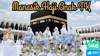 PANDUAN TATA CARA PRAKTEK MANASIK HAJI ANAK TK | Masjid Kubah Emas Depok