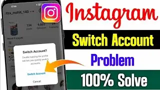 instagram can't switch accounts | how to solve instagram switch account problem