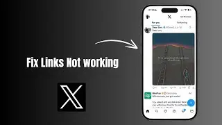 How to Fix Links Not Working on X (formerly Twitter)