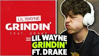Lil Wayne & Drake - Grindin' REACTION! [First Time Hearing]
