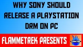Why Sony Should Release A Playstation DRM on PC