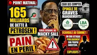 🔴POINT MATINAL:165 MILLIARDS DE DETTE À PETROSEN !SOUS REGIME DE Macky Sall,C. DES COMPTES EPINGL...