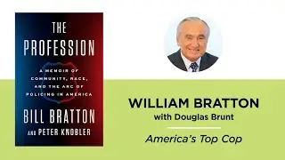 America’s Top Cop—William Bratton with Douglas Brunt