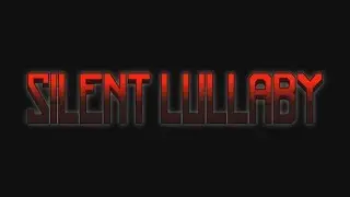 Silent Lullaby | Part 1 | MADNESS IS THE KEY