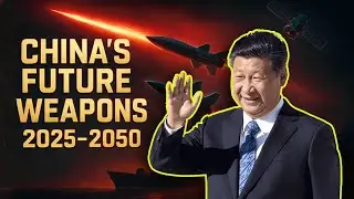 China’s Future Weapons 2025–2050 | Next Generation Military Technology Revealed