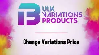 How to change price for variations products by WooCommerce Bulk Variation Plugin