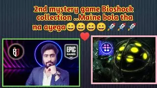 2nd epic store mystery vault game Bioshock | Maine pehele bola tha na guys