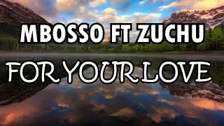 Mbosso ft Zuchu - For Your Love Official Lyric Video #mbosso