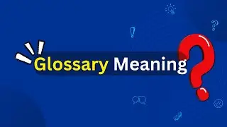 Glossary Meaning