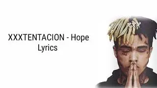XXXTENTACION - HOPE (LYRICS VIDEO/LYRICS) #XXXTENTACION #HOPE  #RIP_XXXTENTACION #XXXTENTATION