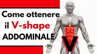 Come ottenere il V-SHAPE addominale