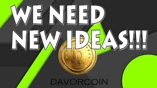 DAVORCOIN NEEDS NEW IDEAS