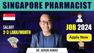 How to become a Pharmacist in Singapore 2024 | Salary 2-3Lakh/Month | B.Pharm M.Pharm | Dr Akram