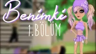 Benimki //1. Bölüm// MSP Dizileri