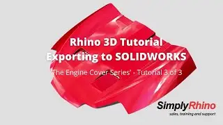 Rhino3d Tutorial - Engine Cover - Exporting to SOLIDWORKS (3 of 3)