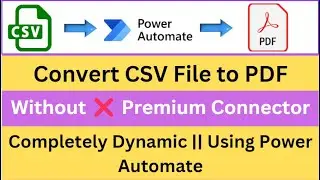 Convert CSV File To PDF || Power Automate