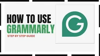 How to Use Grammarly | Step-by-Step Beginner’s Guide