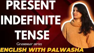 Learn Present Indefinite Tense in detail |Grammar series