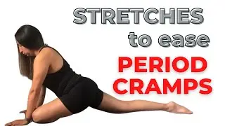 STRETCHES TO RELIEVE MENSTRUAL CRAMPS | HOW TO STOP PERIOD PAIN NATURALLY