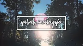 Sabah, Malaysia | ItzEisya [Travel Video]