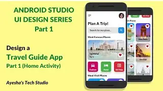 Travel Guide UI Design App | Android Studio | Part 1 | UI Designing + Coding | Ayesha's Tech Studio