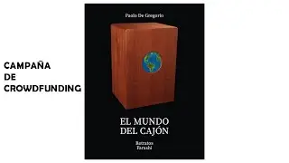 Crowdunding: El mundo del cajón.