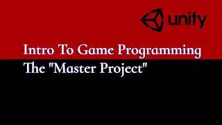 Intro To Game Programming : Creating a Master Unity Project with sub-scenes