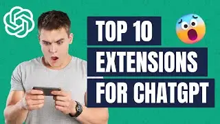 TOP 10 Extensions for ChatGPT 🤖(Links In Description)
