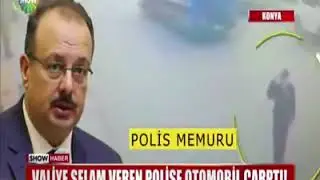 Valiye selam veren polise araba çarptı