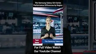 The Samsung Galaxy S24 Series - Performance Differences by Region #technews #news