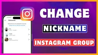 How To Change Nickname In Instagram Group Chat | Set Nickname On Instagram Group