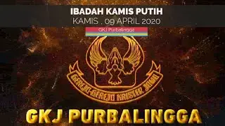 Ibadah Kamis Putih 09 April 2020 GKJ Purbalingga