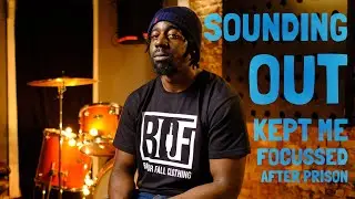 Noble's post-prison story - #SoundingOut kept me focussed