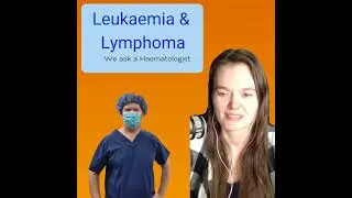 Unraveling Lymphoid Malignancies: Leukaemia and Lymphoma Explained with Dr. Joanna Czerwinski