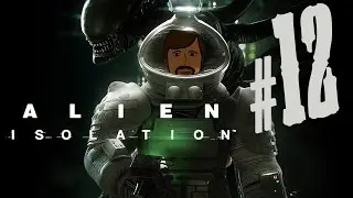 Alien Isolation Full Play Part 12:  lost in space... AGAIN!