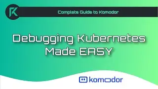 Hands-on Overview of Komodor | Complete Guide to Komodor