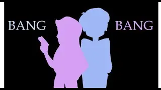 BANG BANG - MEME [Lycanbelle & Relda]