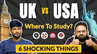 UK vs USA | Where should you study? 6 shocking things to know!