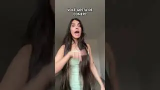 VOCÊ GOSTA DE COMER? *comentem ai
