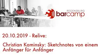 Barcamp Regensburg 2019 - Christian Kaminsky: Sketchnotes von einem Anfänger für Anfänger