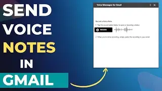 How to Send Voice Notes in Gmail