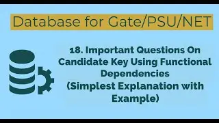 18 - Expected Questions On Candidate key Using Functional Dependencies | Database for GATE/NET/PSU