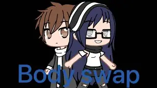 [Gacha Club]Body swap 7